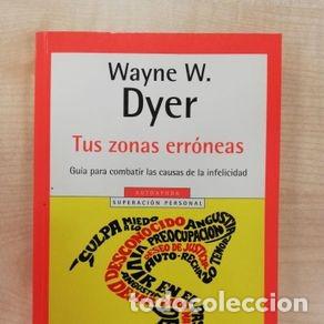 Libros de segunda mano: TUS ZONAS ERR&Oacute;NEAS - WAYNE W. DYER - Foto 1