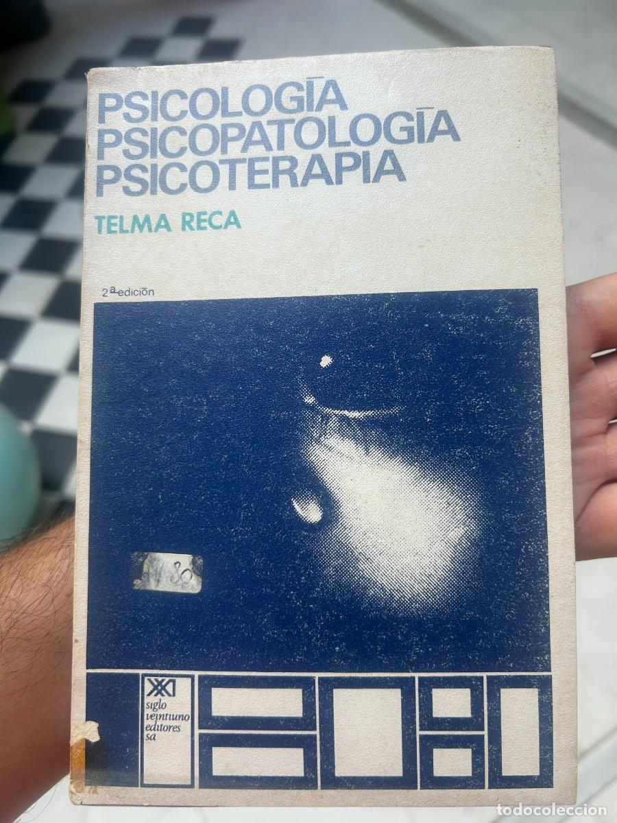 Libros de segunda mano: Psicolog&iacute;a, psicopatolog&iacute;a y psicoterapia &mdash; Telma Reca (Siglo XXI)