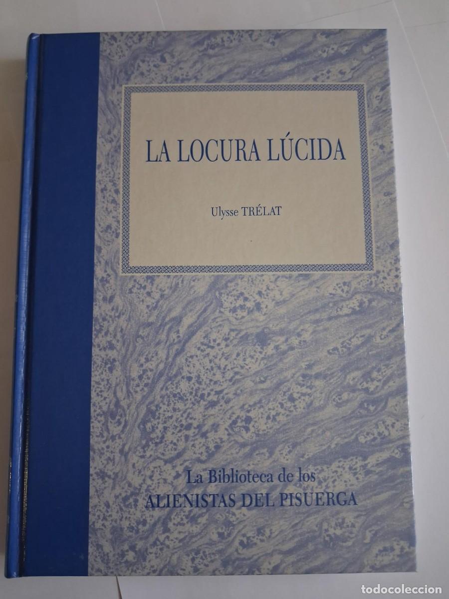 Libros de segunda mano: LA LOCURA L&Uacute;CIDA - Ulysse Tr&eacute;lat PSICOLOGIA