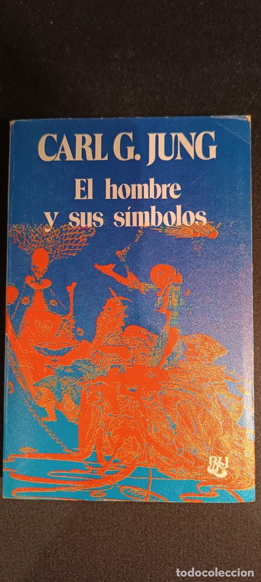 Libros de segunda mano: CARL G. JUNG &ndash; EL HOMBRE Y SUS S&Iacute;MBOLOS &ndash; LUIS DE CARALT &ndash; 1&ordf; ED. 1977