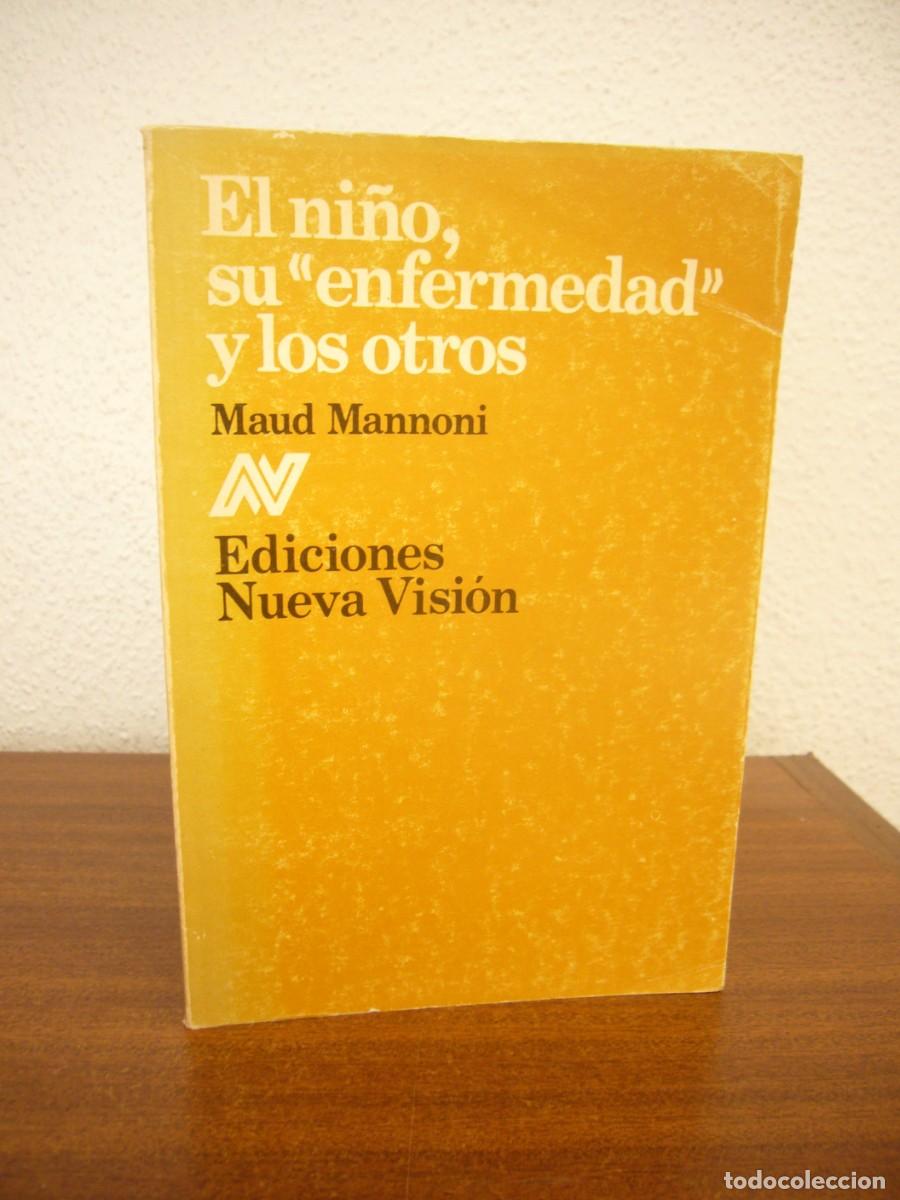 Libros de segunda mano: MAUD MANNONI: EL NI&Ntilde;O, SU &rdquo;ENFERMEDAD&rdquo; Y LOS OTROS (NUEVA VISI&Oacute;N, 1987)