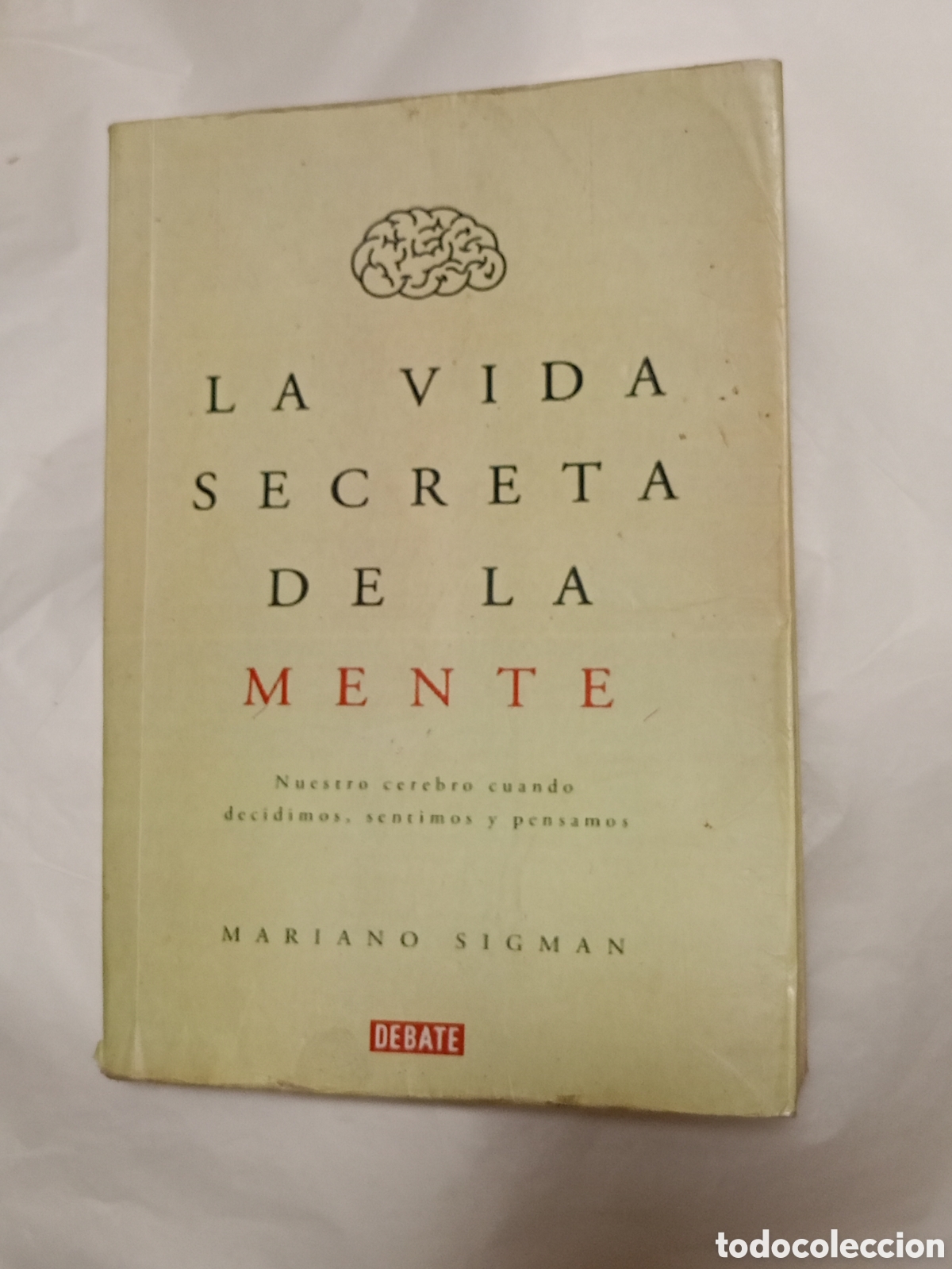 Libros de segunda mano: Mariano Sigman (Autor) La vida secreta de la mente