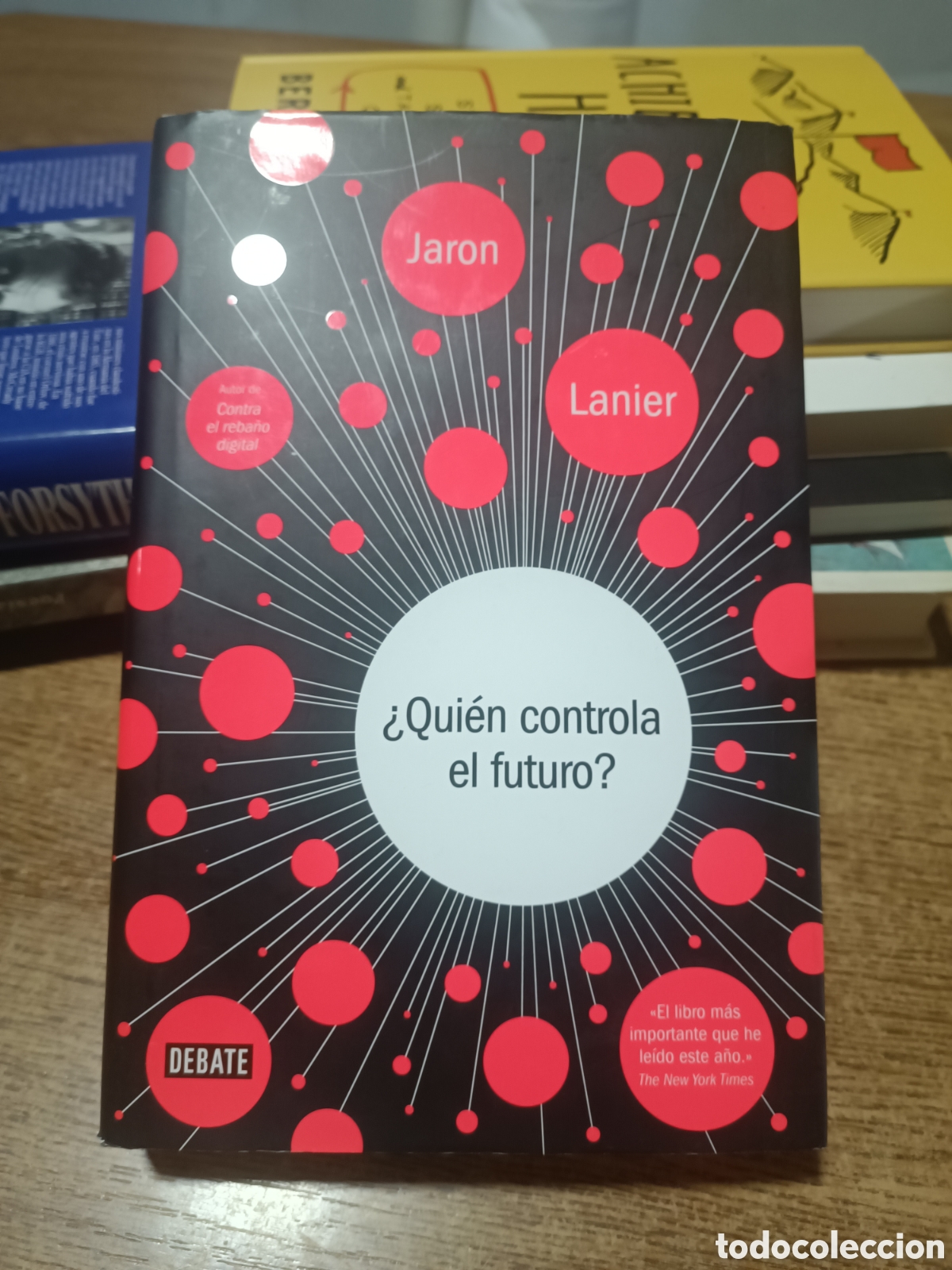 Libros de segunda mano: &iquest; Qui&eacute;n controla el futuro ? Jaron Lanier. Debate 2014. Primera edici&oacute;n