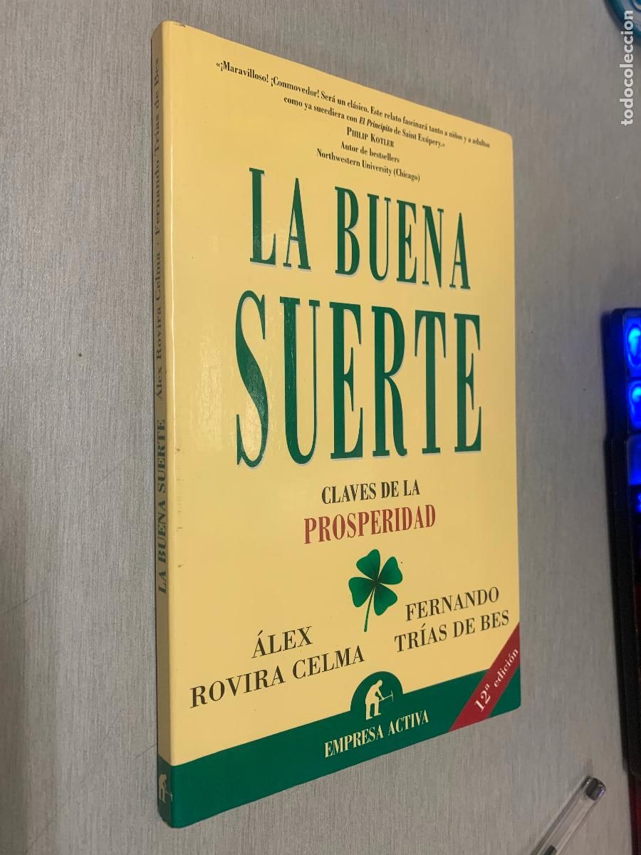 Libros de segunda mano: LA BUENA SUERTE, CLAVES DE LA PROSPERIDAD / &Aacute;LEX ROVIRA, FERNANDO TR&Iacute;AS / EMPRESA ACTIVA 2007