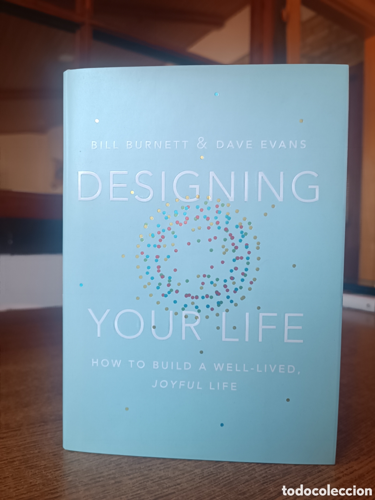 Libros de segunda mano: Bill Burnett Dave Evans Designing Your Life: How to Build a Well Lived, Joyful Life en ingl&eacute;s 2016