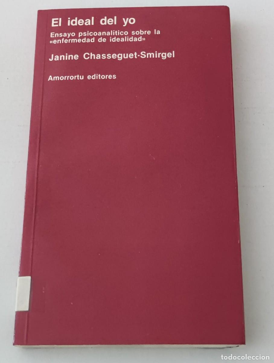 Libros de segunda mano: EL IDEAL DEL YO - JANINE CHASSEGUET-SMIRGEL - AMORRORTU EDITORES (PSICOAN&Aacute;LISIS)