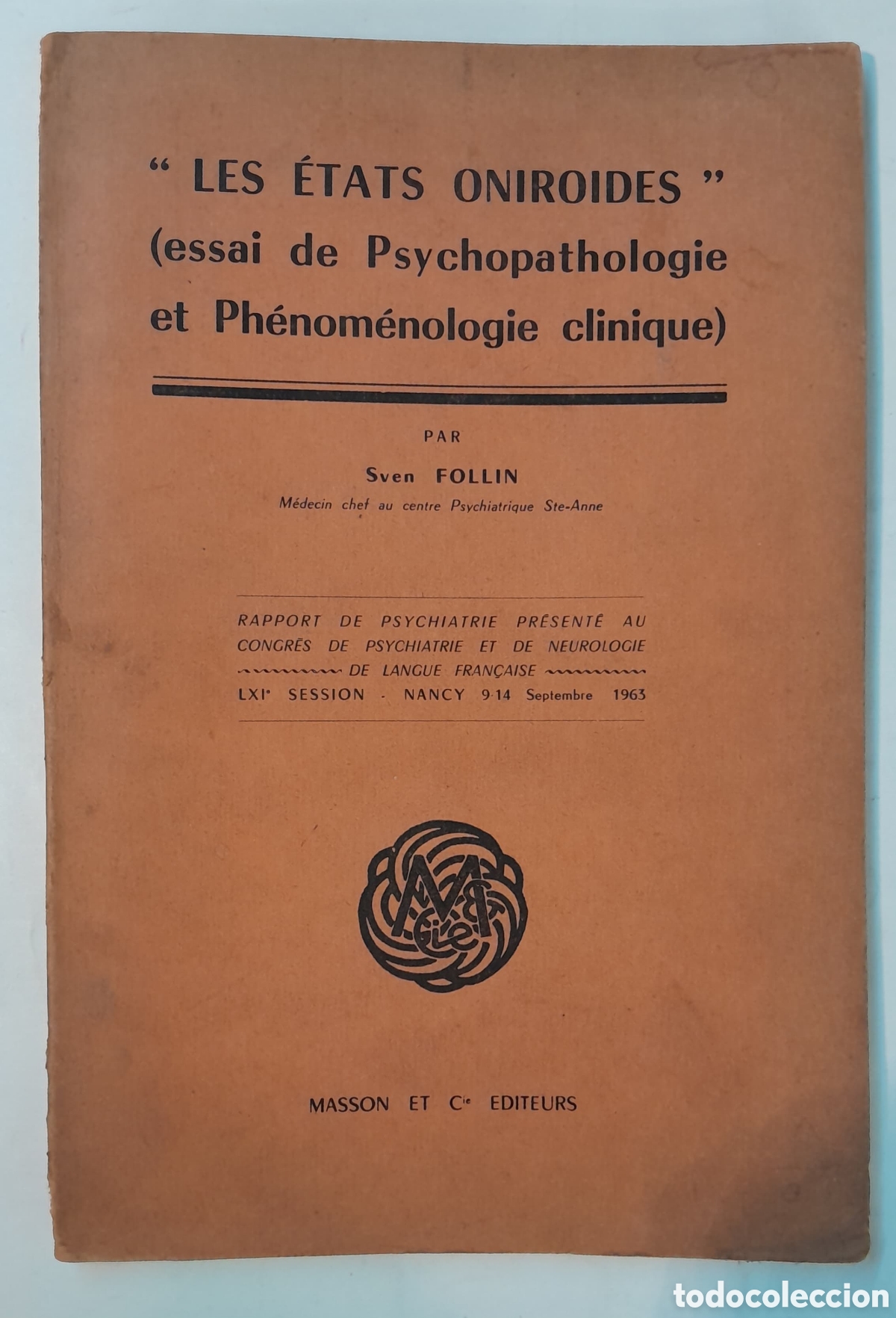 Libros de segunda mano: LES &Eacute;TATS ONIROIDES. Essai Psychopathologie et Ph&eacute;nom&eacute;nologie clinique. Sven Follin 1963 Psiquiatr&iacute;a