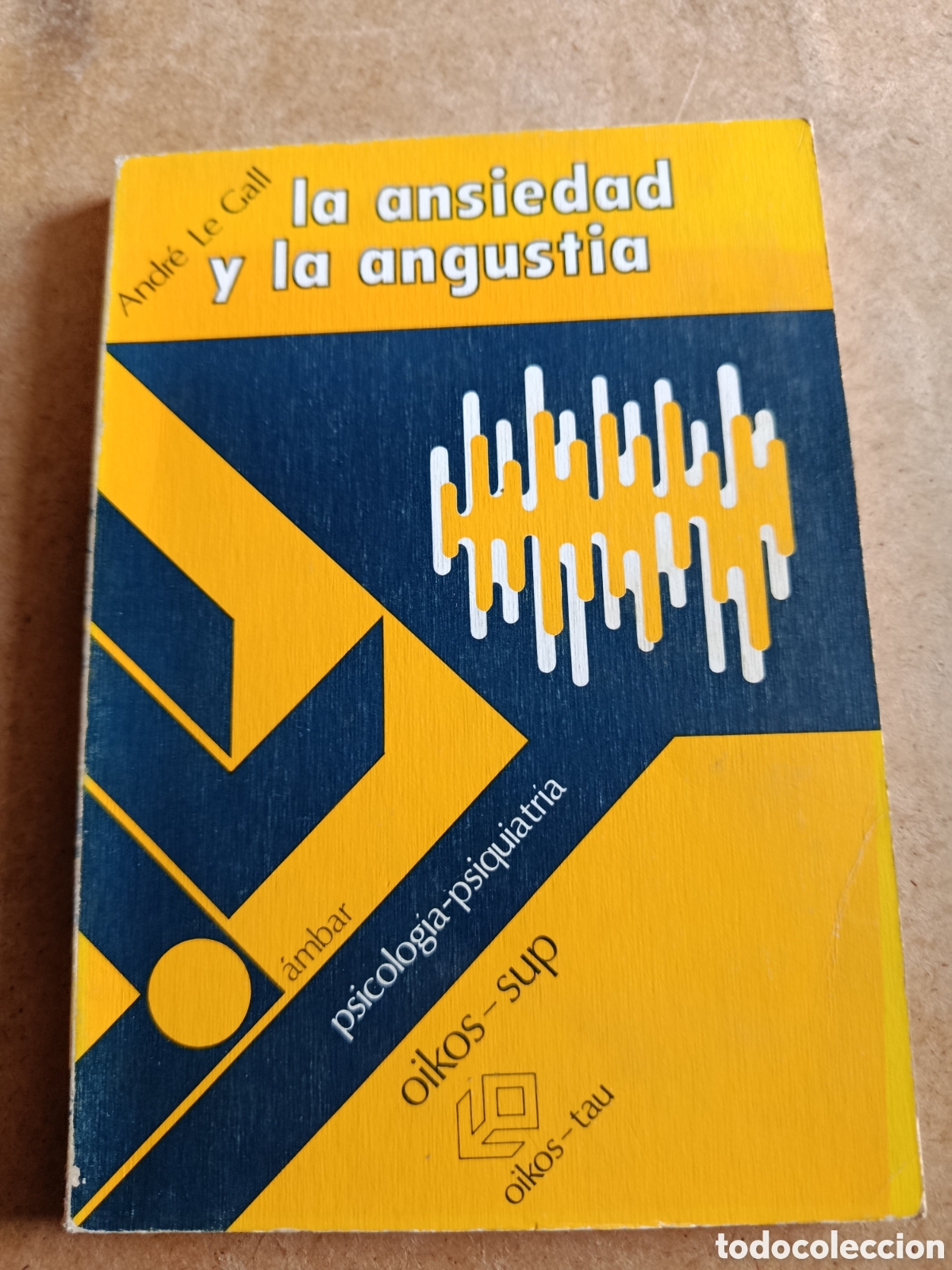 Libros de segunda mano: La ansiedad y la angustia - Andr&eacute; le gall - oikos-tau