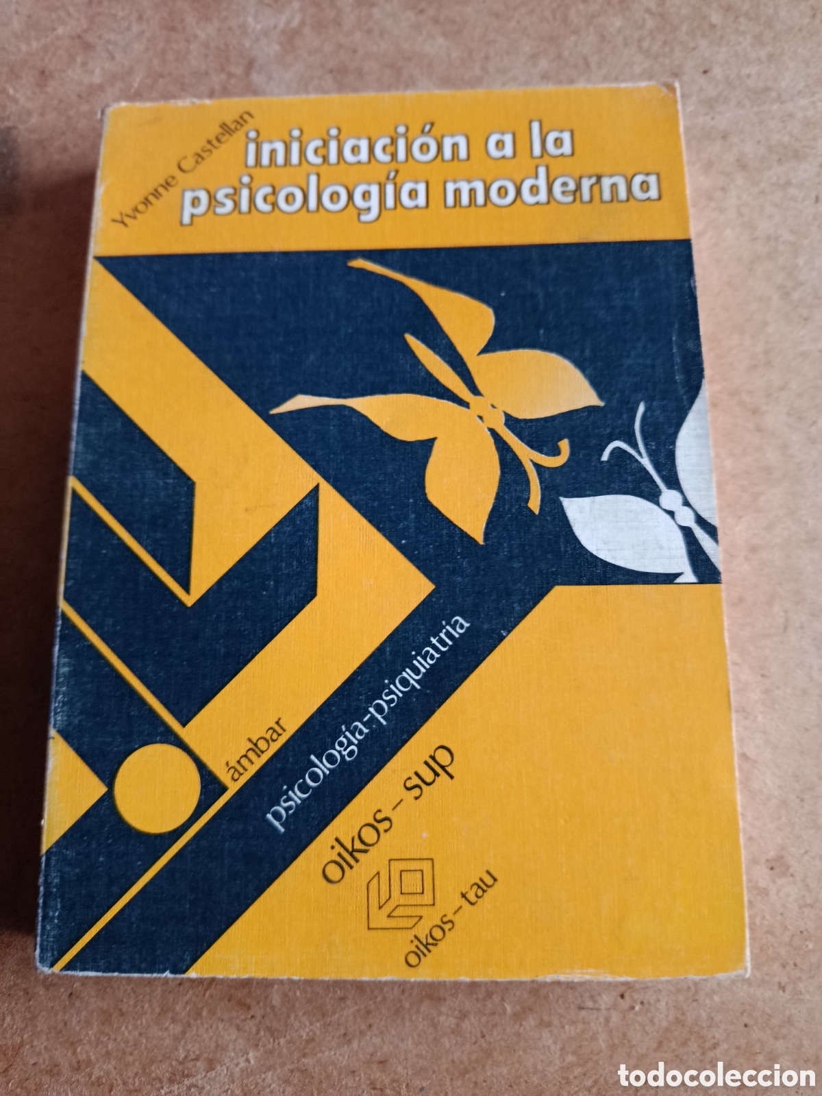 Libros de segunda mano: Iniciaci&oacute;n a la psicolog&iacute;a moderna - Yvonne castellan - oikos-tau