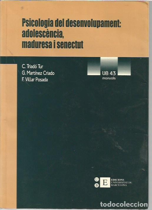 Libros de segunda mano: PSICOLOGIA DEL DESENVOLUPAMENT ADOLESCENCIA MADURESA I SENECTUT C TRIADO TUR