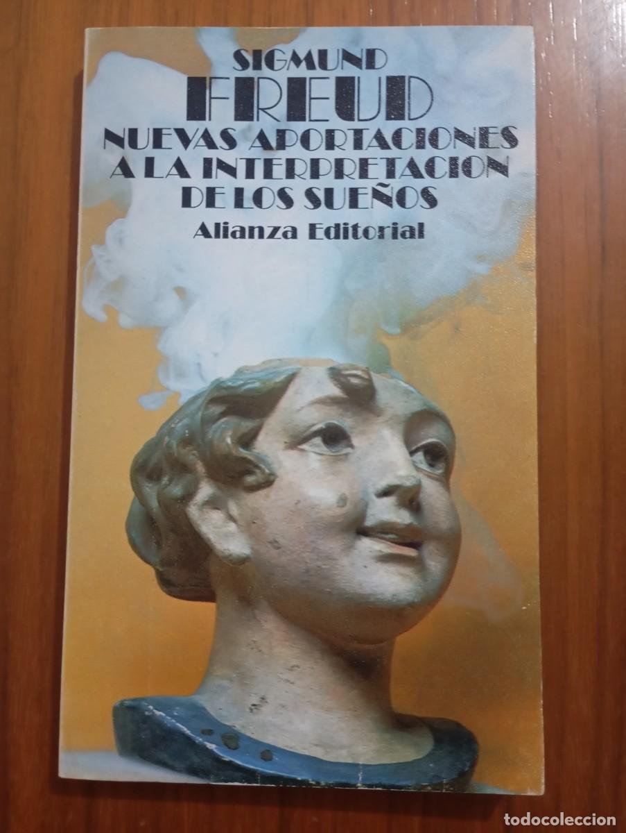 Libros de segunda mano: NUEVAS APORTACIONES A LA INTERPRETACI&Oacute;N DE LOS SUE&Ntilde;OS. SIGMUND FREUD. ALIANZA