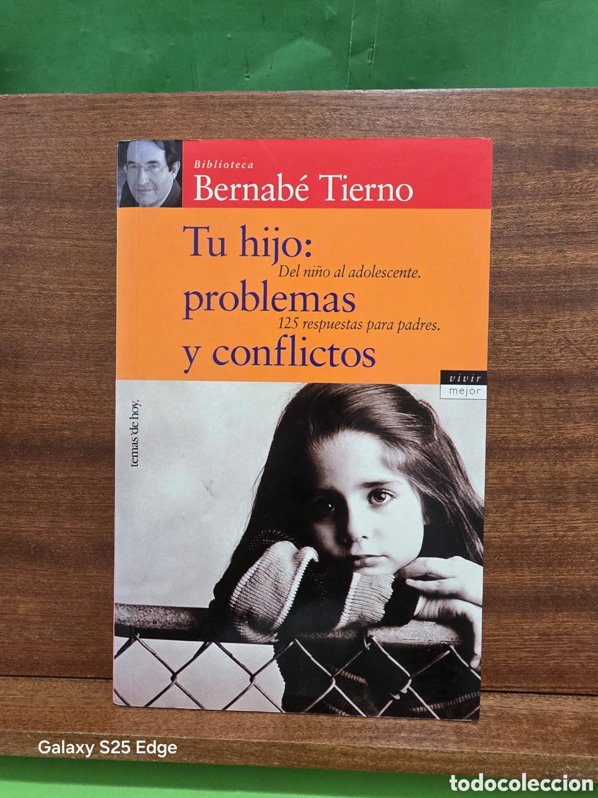 Libros de segunda mano: BERNAB&Eacute; TIERNO...&rdquo;&rdquo;TU HIJO: PROBLEMAS Y CONFLICTOS&rdquo;&rdquo;...TEMAS DE HOY...2000...