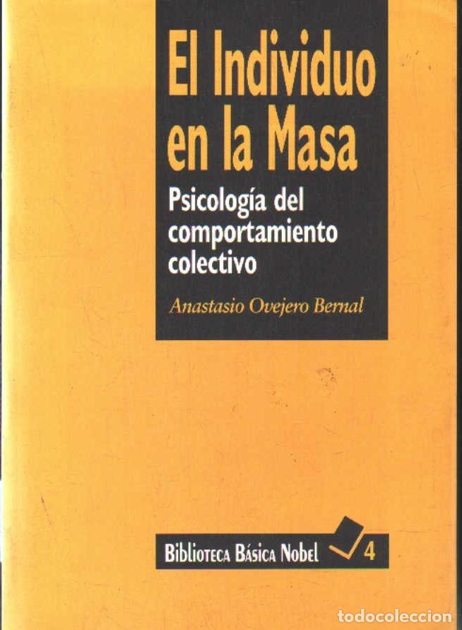 Libros de segunda mano: EL INDIVIDUO EN LA MASA. PSICOLOGIA DEL COMPORTAMIENTO COLETIVO. A-PSI-859