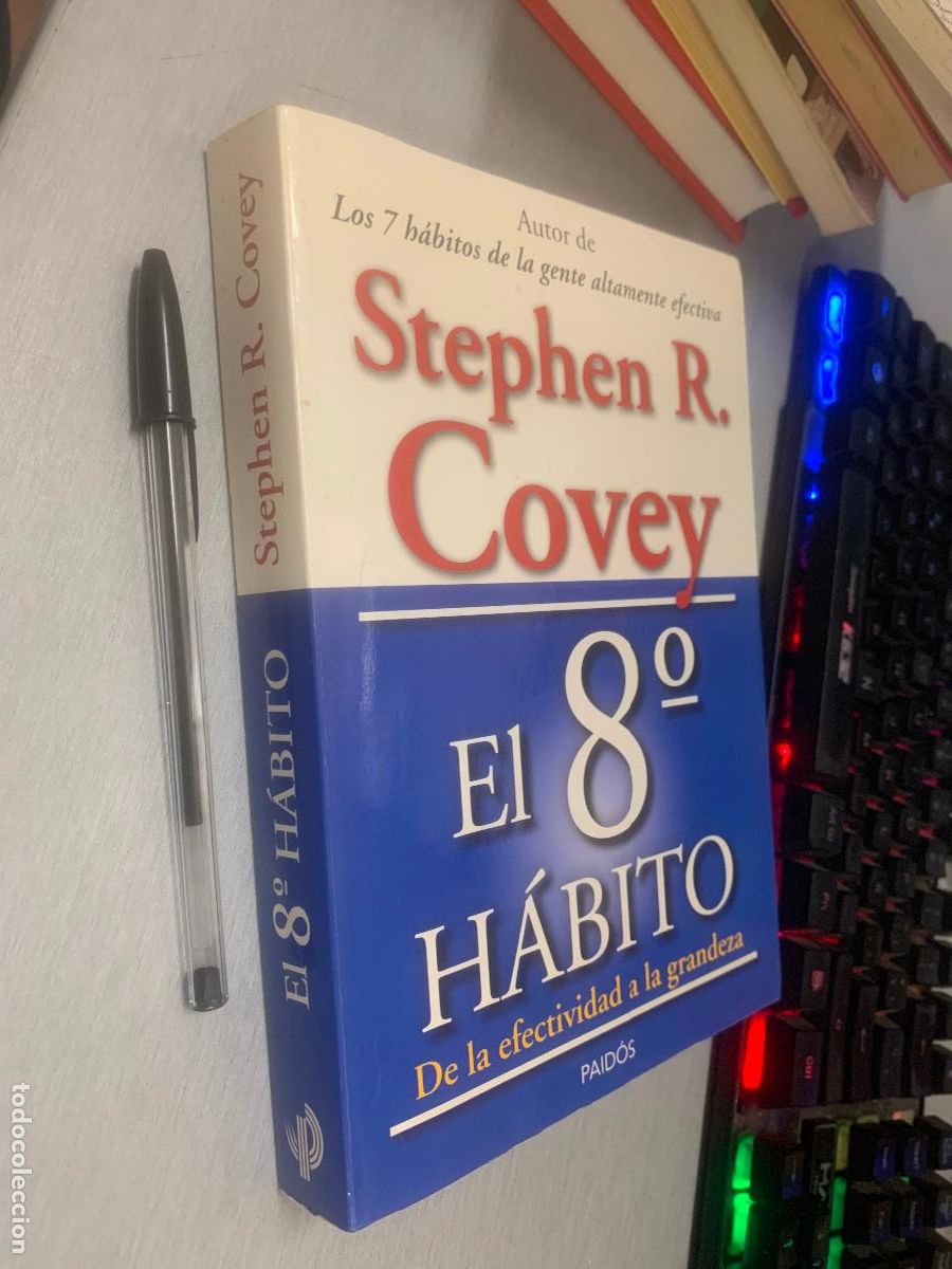 Libros de segunda mano: EL 8&ordm; H&Aacute;BITO, DE LA EFECTIVIDAD A LA GRANDEZA / STEPHEN R. COVEY / PAID&Oacute;S 2013