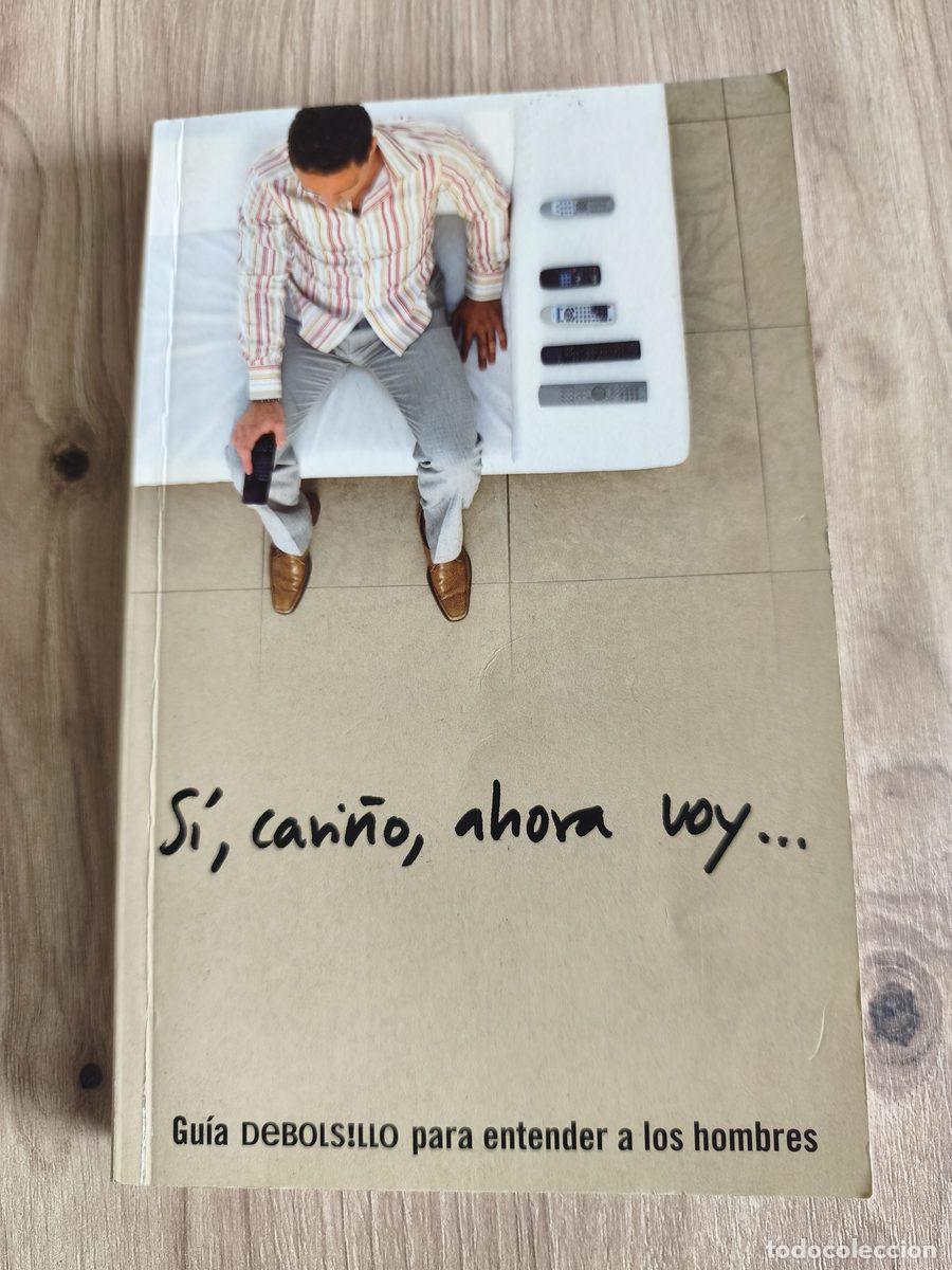 Libros de segunda mano: S&iacute;, cari&ntilde;o, ahora voy Gu&iacute;a de bolsillo para entender a los hombres
