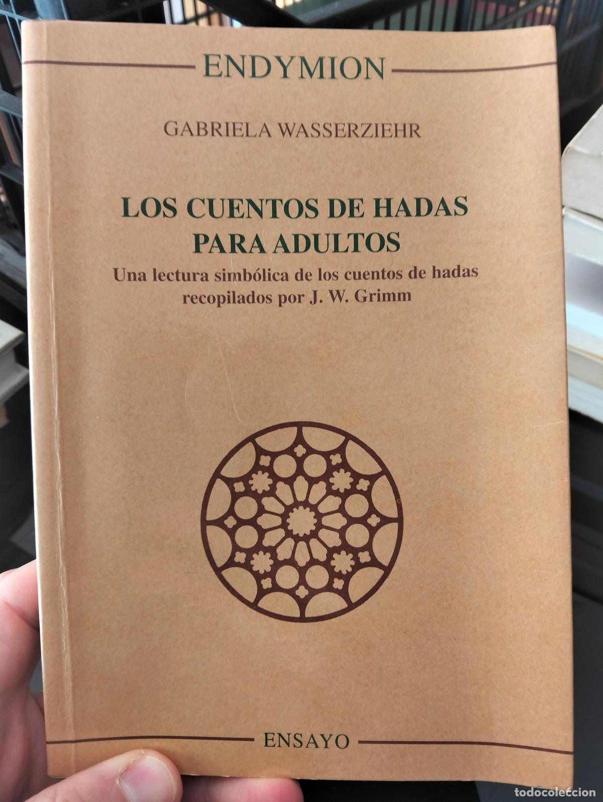 Libros de segunda mano: Psicoanalisis. Los Cuentos de Hadas para Adultos, Gabriela Wasserziehr, ed. Endymion, 1997