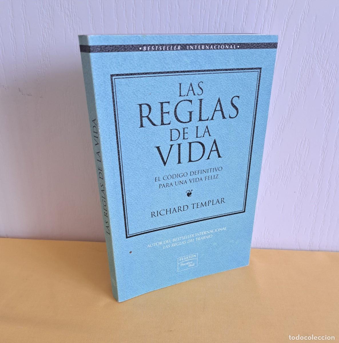Libros de segunda mano: RICHARD TEMPLAR - LAS REGLAS DE LA VIDA: EL CODIGO DEFINITIVO PARA UNA VIDA FELIZ - 2006