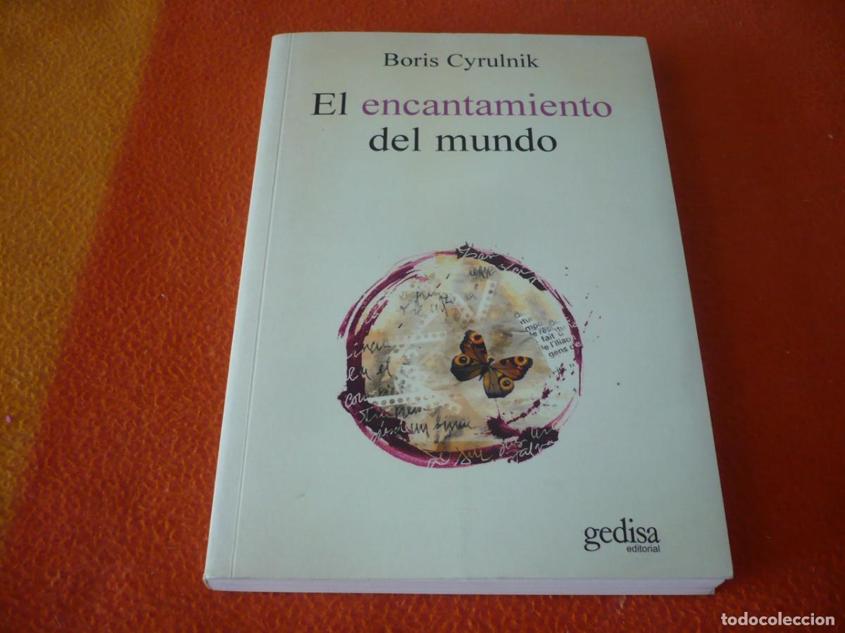 Libros de segunda mano: EL ENCANTAMIENTO DEL MUNDO ( BORIS CYRULNIK ) GEDISA PSICOLOGIA MENTAL SIGNIFICADO COMPORTAMIENTO