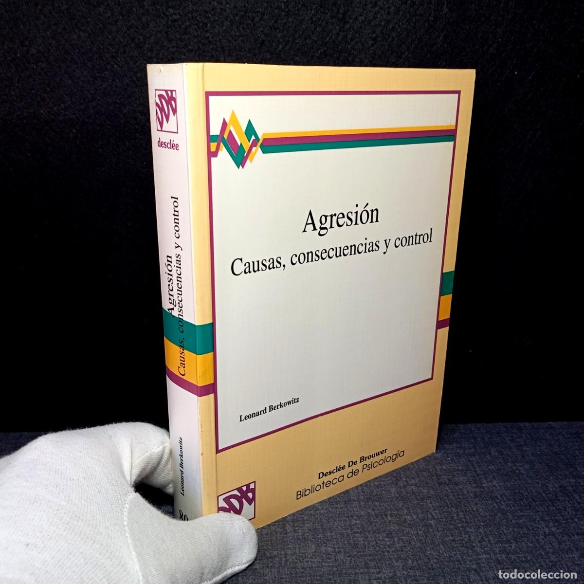 Libros de segunda mano: Agresion Causas consecuencias y control Leonard Berkowitz Desclee Brouwer Biblioteca Psicologia DDB