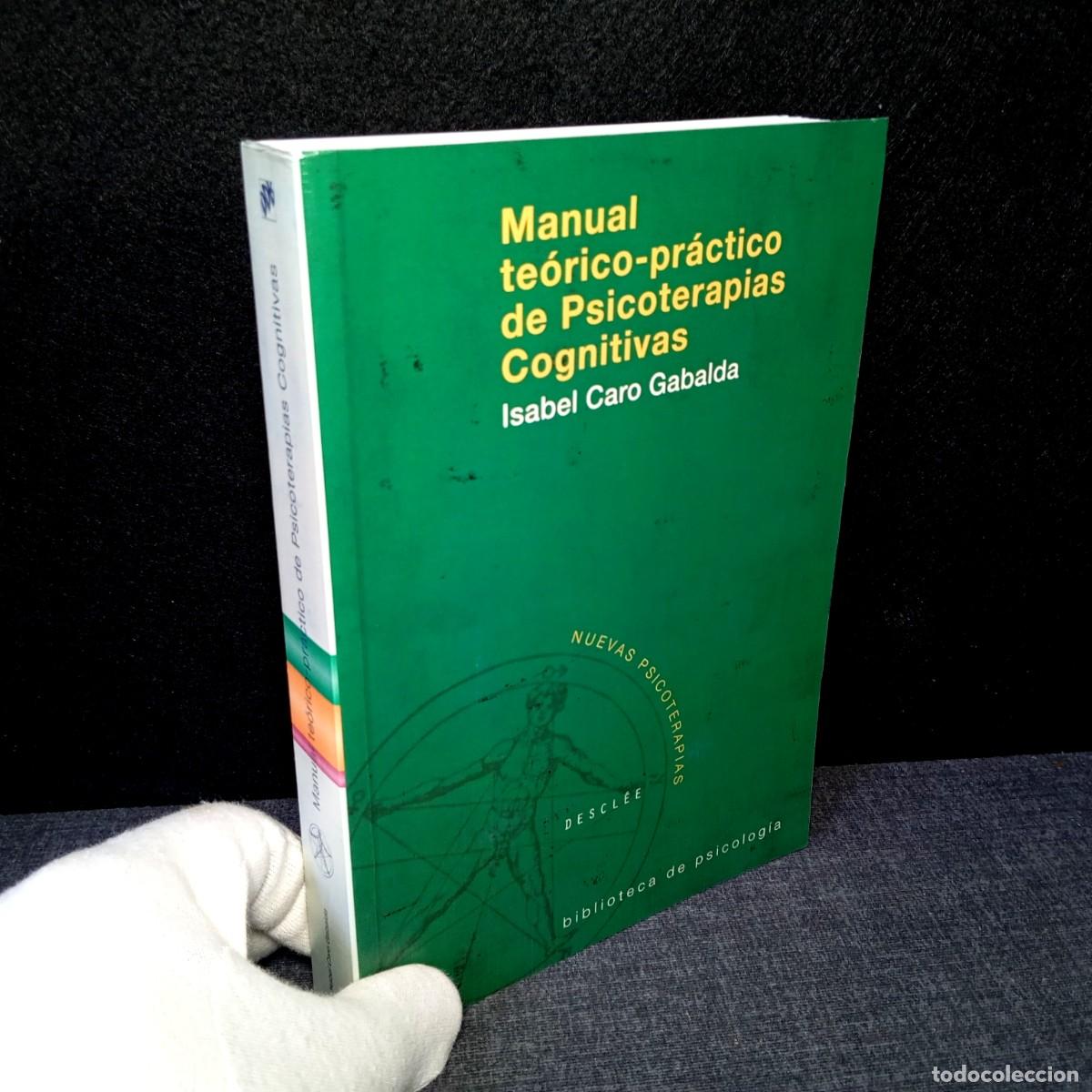 Libros de segunda mano: Manual teorico practico de Psicoterapias Cognitivas Isabel Caro Gabalda Desclee Brouwer DDB Libro