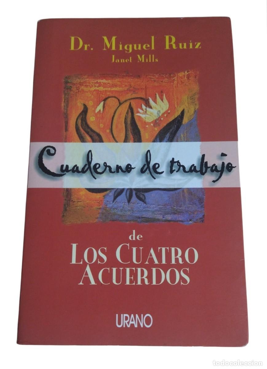 Libros de segunda mano: CUADERNO DE TRABAJO DE LOS CUATRO ACUERDOS / DR. MIGUEL RUIZ. 1.&ordf; EDICI&Oacute;N URANO 2002. MUY BUEN ESTAD