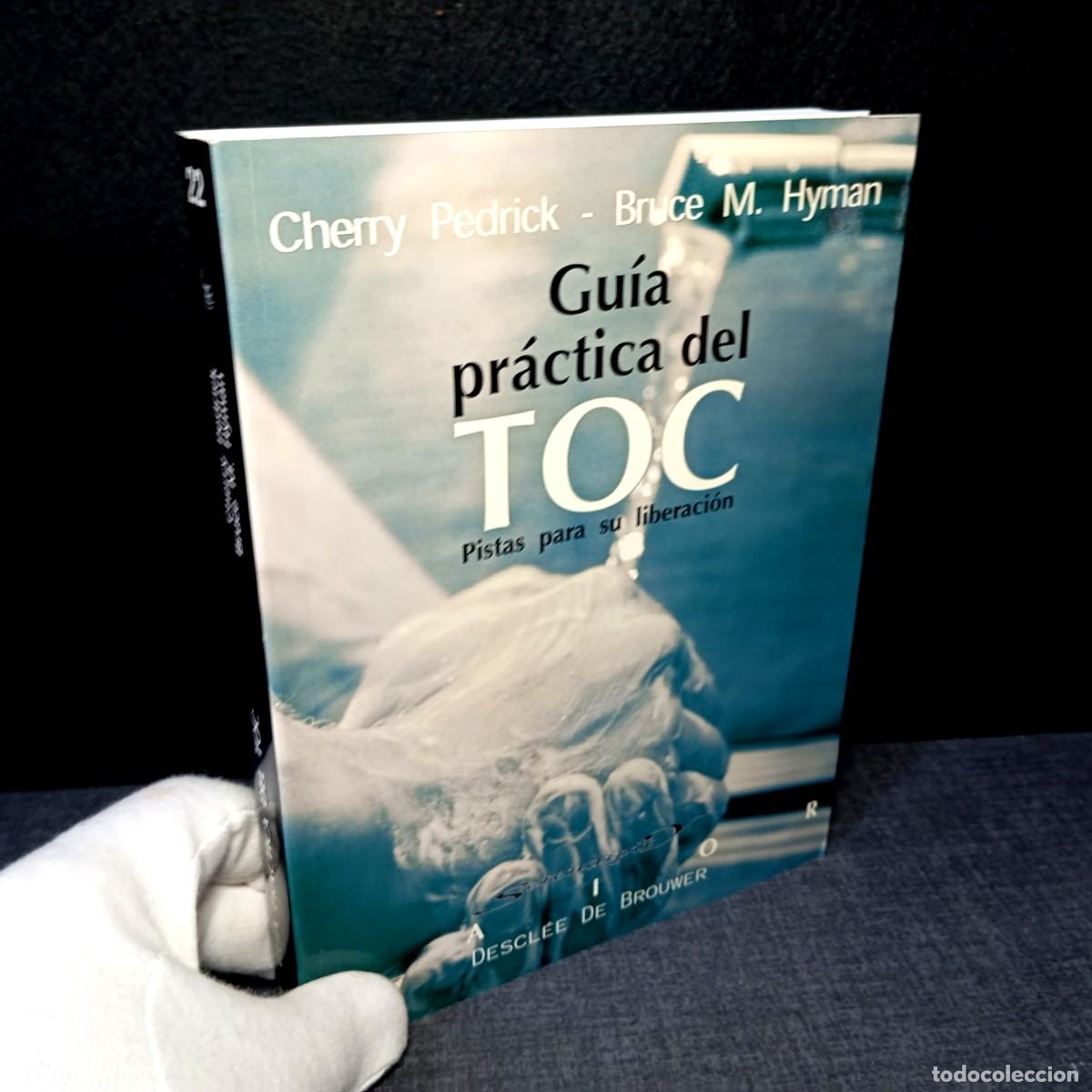 Libros de segunda mano: Guia practica del TOC Pistas para su liberacion Cherry Pedrick Bruce Hyman Desclee Brouwer DDB
