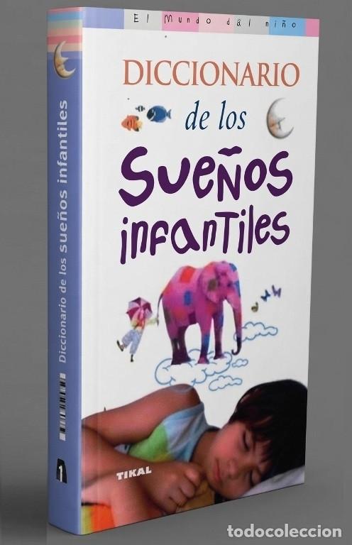 Libros de segunda mano: M1249 - DICCIONARIO DE LOS SUE&Ntilde;OS INFANTILES. ILUSTRADO. PSICOLOGIA.