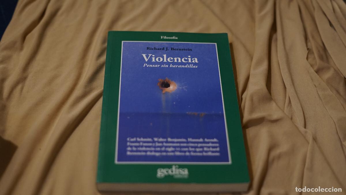 Libros de segunda mano: Richard J. Bernstein - Violencia - Pensar sin barandillas - Geidsa 2015