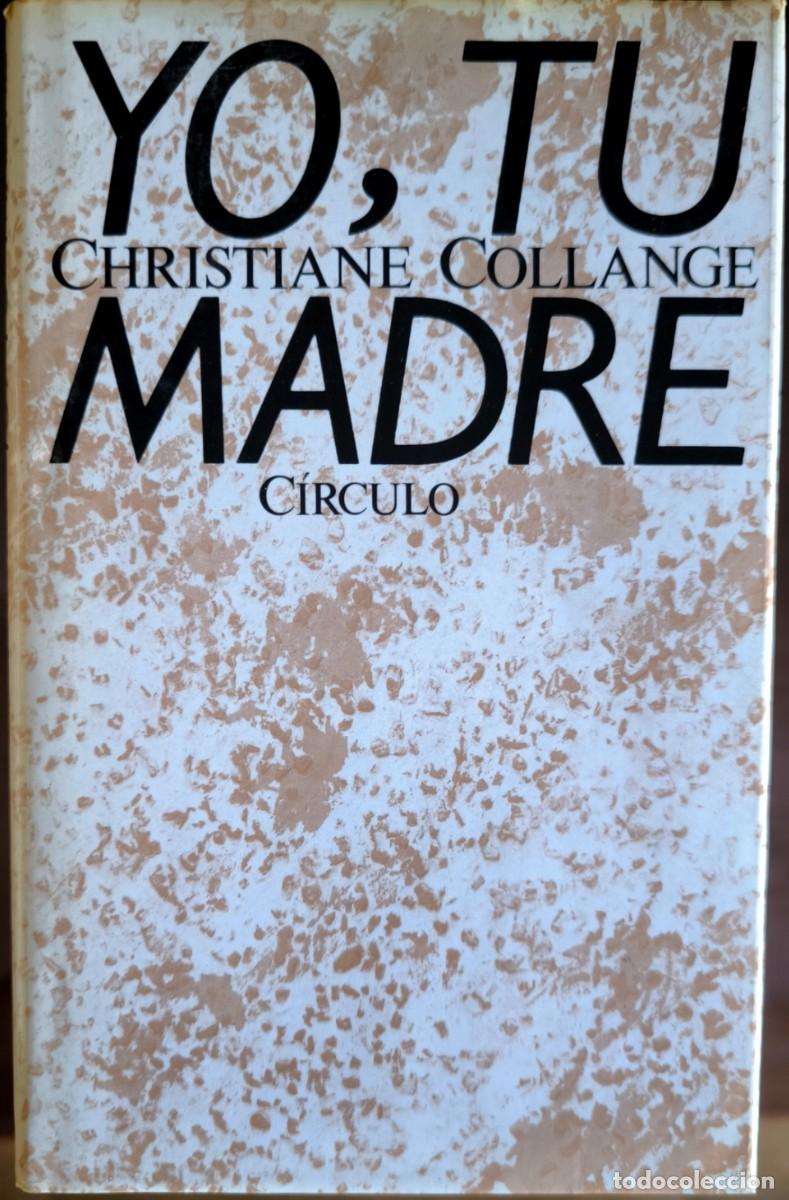 Libros de segunda mano: Yo, Tu Madre, de Christiane Collange