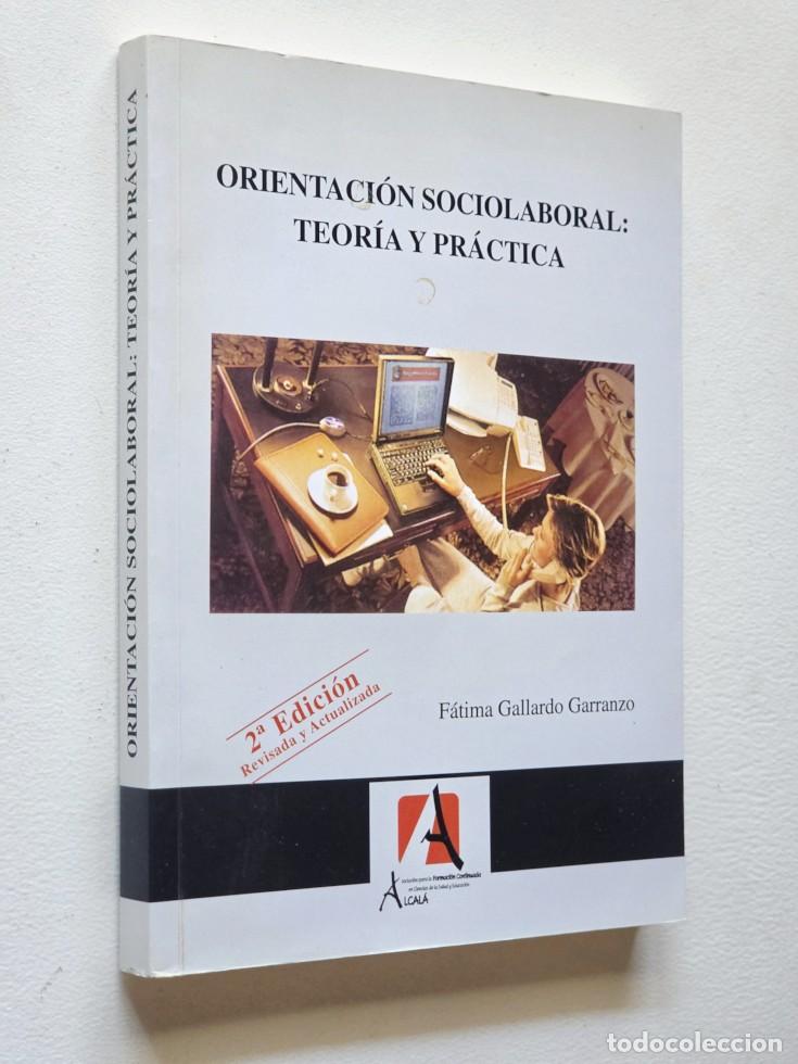Libros de segunda mano: ORIENTACI&Oacute;N SOCIOLABORAL: TEOR&Iacute;A Y PR&Aacute;CTICA. - GALLARDO GARRANZO, F&aacute;tima