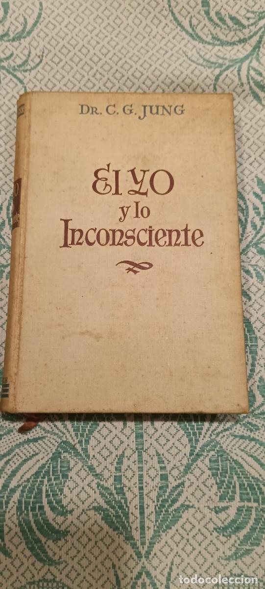 Libros de segunda mano: EL YO Y LO INCONSCIENTE - DR. C. G. JUNG - LUIS MIRACLE 1936 - PRIMERA EDICI&Oacute;N ESPA&Ntilde;OLA
