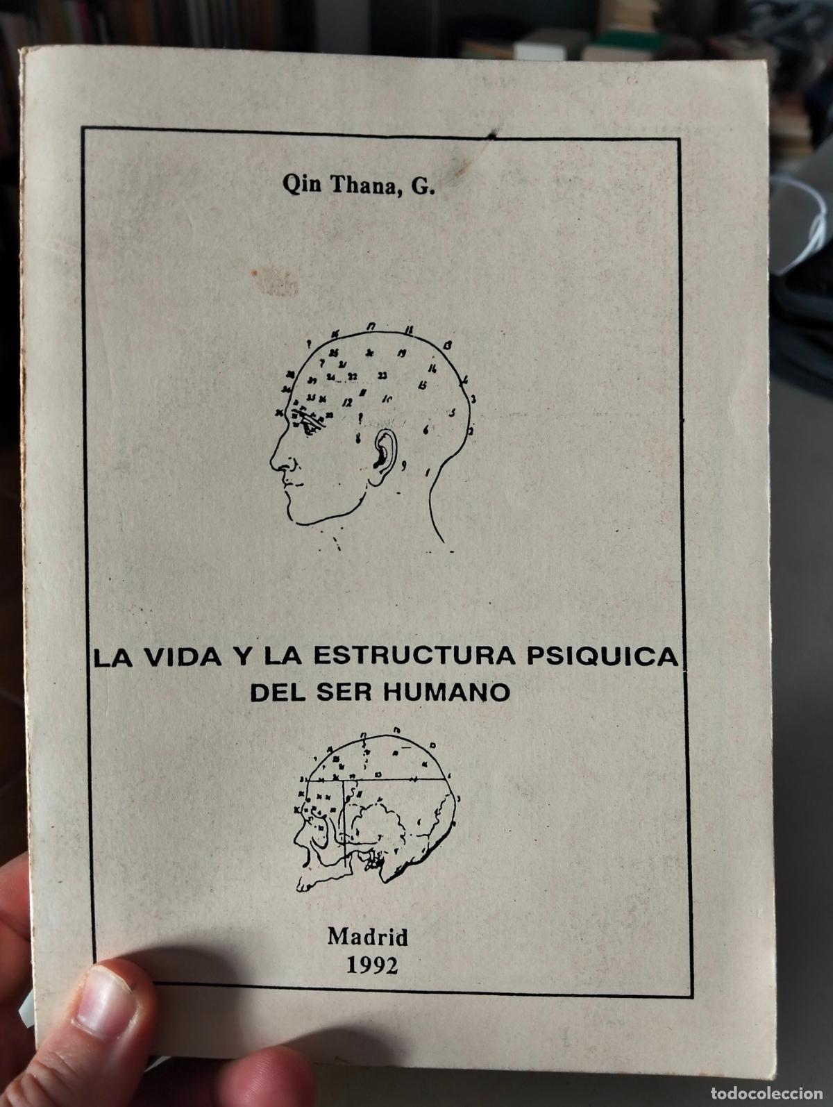 Libros de segunda mano: La Vida y la Estructura Psiquica del Ser Humano, Qin Thana, Madrid, 1992. Raro. VISITA MI CATALOGO