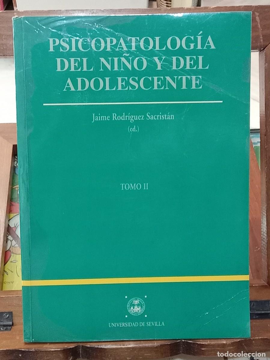Libros de segunda mano: Psicopatolog&iacute;a del Ni&ntilde;o y del Adolescente - Jaime Rodr&iacute;guez Sacrist&aacute;n - Edit. Univ. de Sevilla. 1995