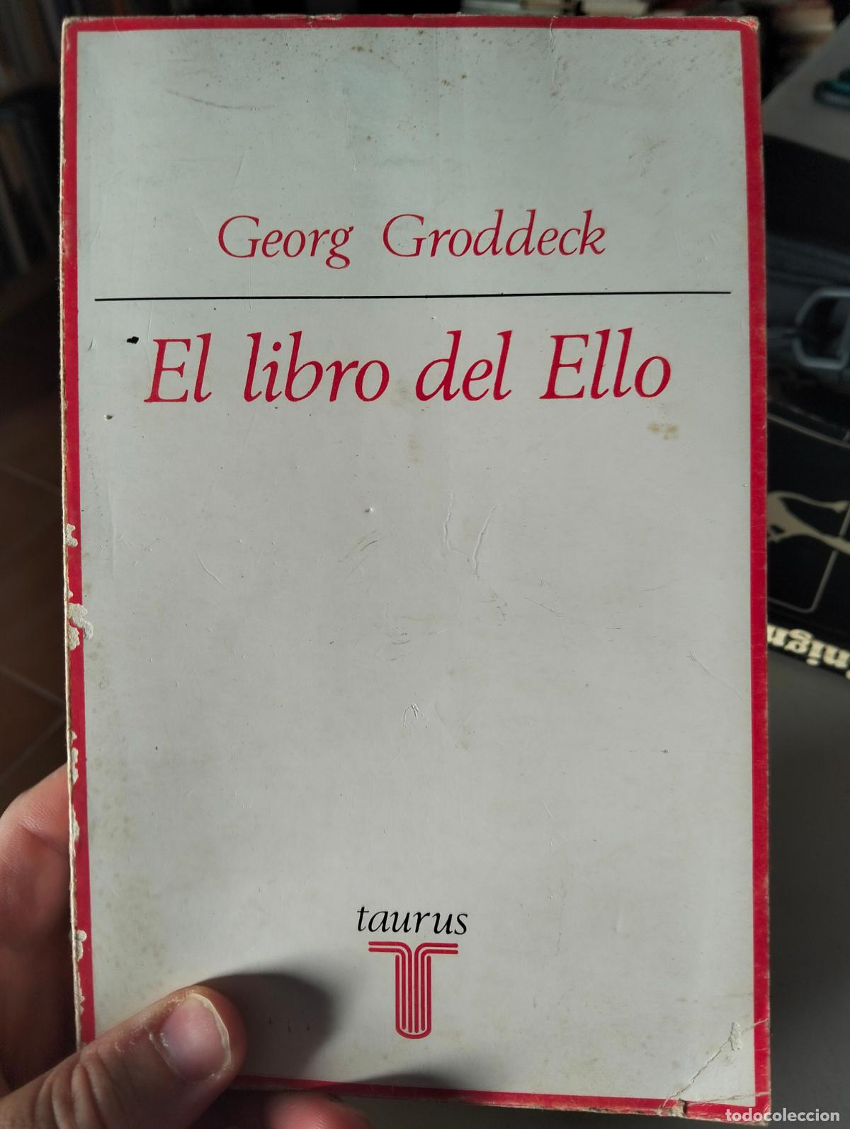 Libros de segunda mano: Psicologia. El Libro del Ello, Georg Groddeck, ed. Taurus, 1973 VISITA MI CATALOGO