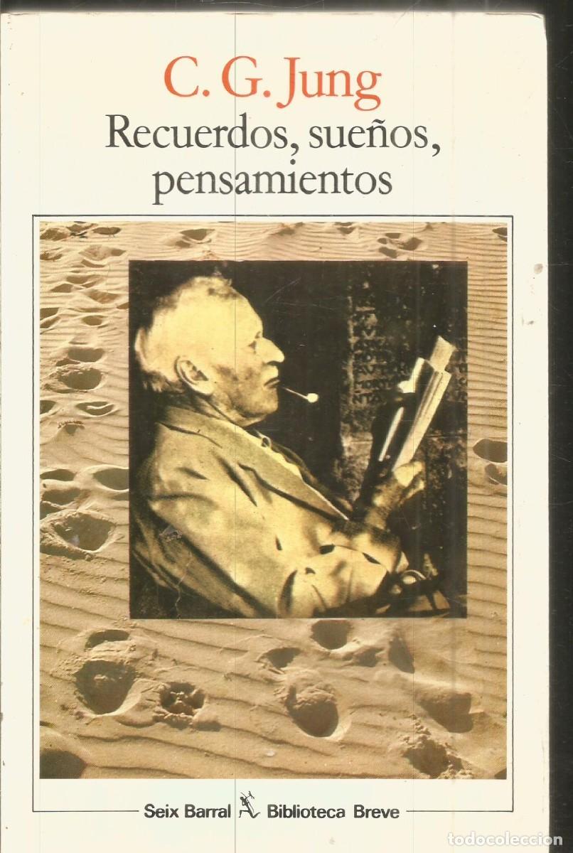 Libros de segunda mano: C.G. JUNG. RECUERDOS, SUE&Ntilde;OS PENSAMIENTOS. SEIX BARRAL.