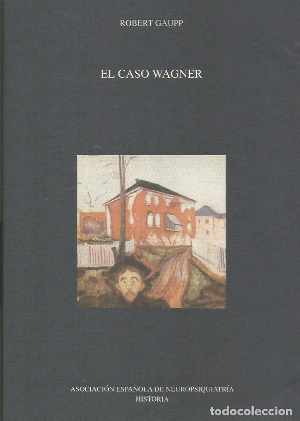 Libros de segunda mano: EL CASO WAGNER - ROBERT GAUPP