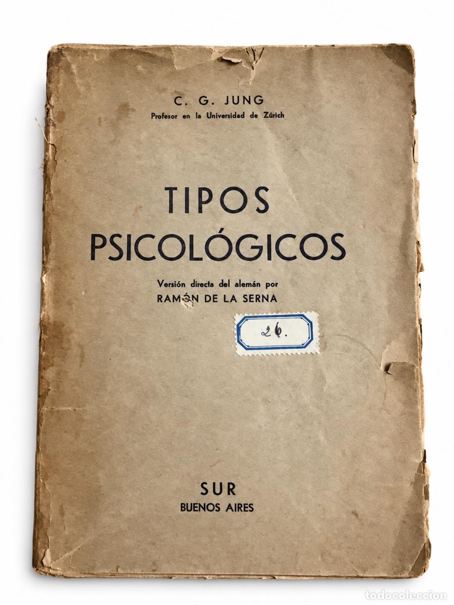Libros de segunda mano: Carl Gustav Jung &ndash; Tipos psicol&oacute;gicos &ndash; Sur &ndash; 1936