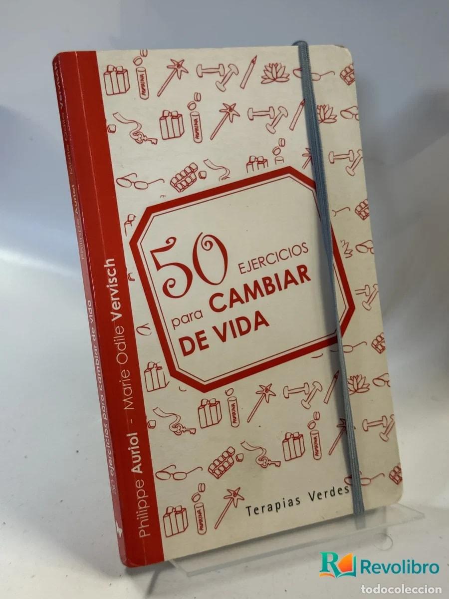 Libros de segunda mano: 50 Ejercicios para Cambiar de Vida - Philippe Autier, Marie-Edith Verkwisch