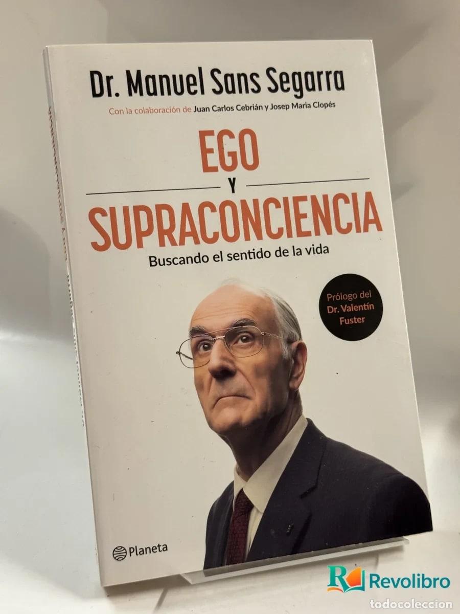 Libros de segunda mano: Ego y supraconciencia - Dr. Manuel Sans Segarra, Juan Carlos Cebri&aacute;n, Josep Maria Clop&eacute;s