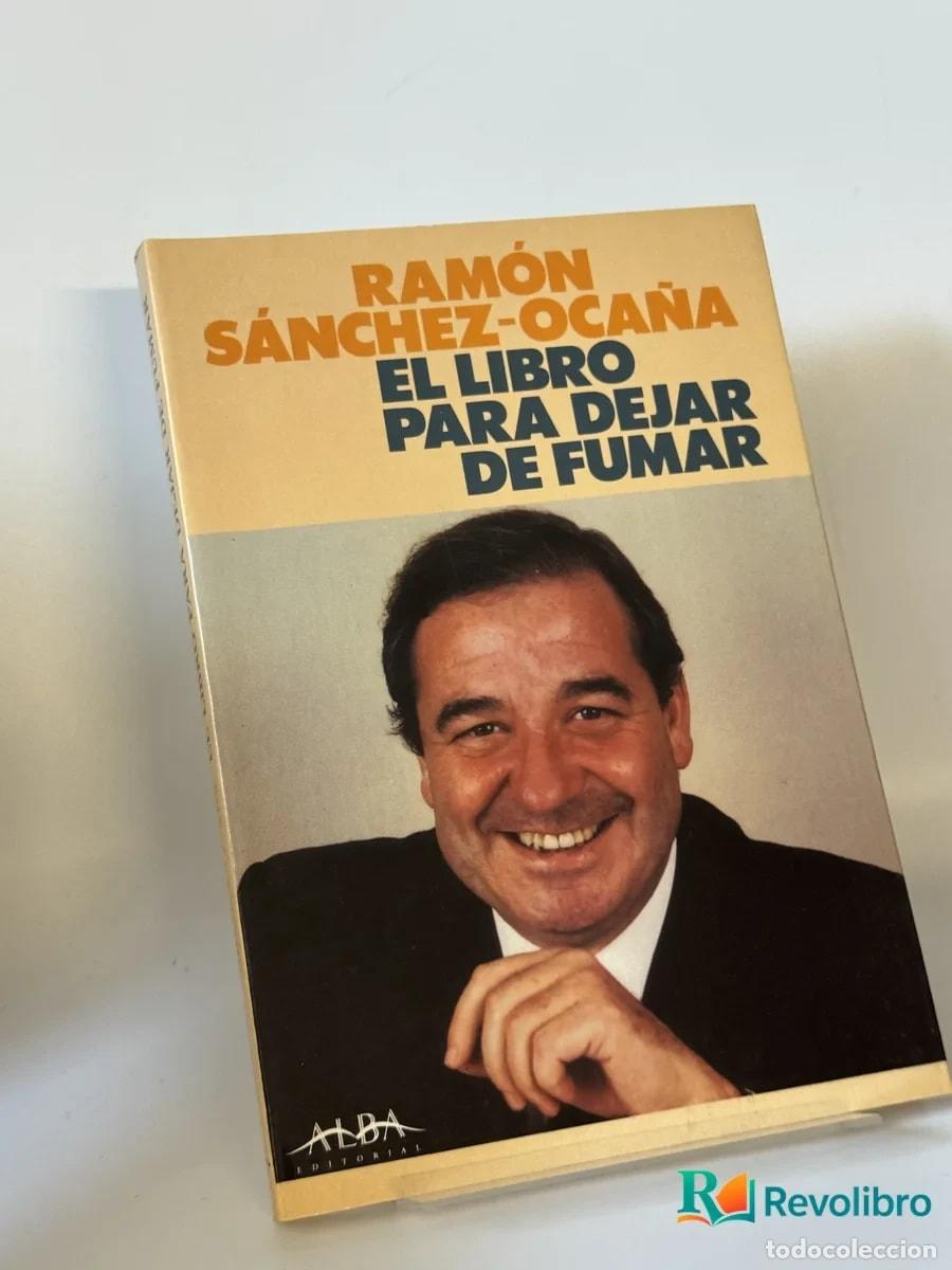 Libros de segunda mano: El Libro para Dejar de Fumar - Ram&oacute;n S&aacute;nchez-oca&ntilde;a