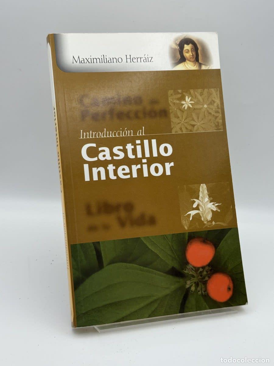 Libros de segunda mano: Introducci&oacute;n al castillo interior - Maximiliano Herr&aacute;iz Garc&iacute;a