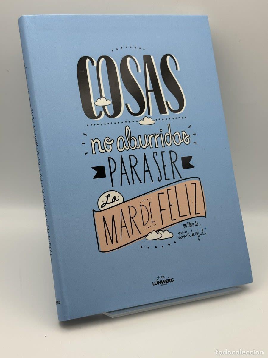 Libros de segunda mano: Cosas no aburridas para ser la mar de feliz - Mr. Wonderful (firma)