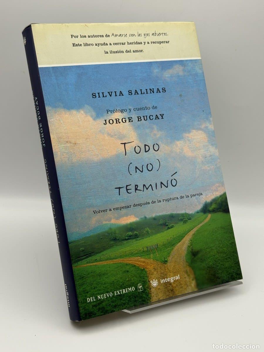 Libros de segunda mano: Todo (no) termin&oacute; - Silvia Salinas, Jorge Bucay