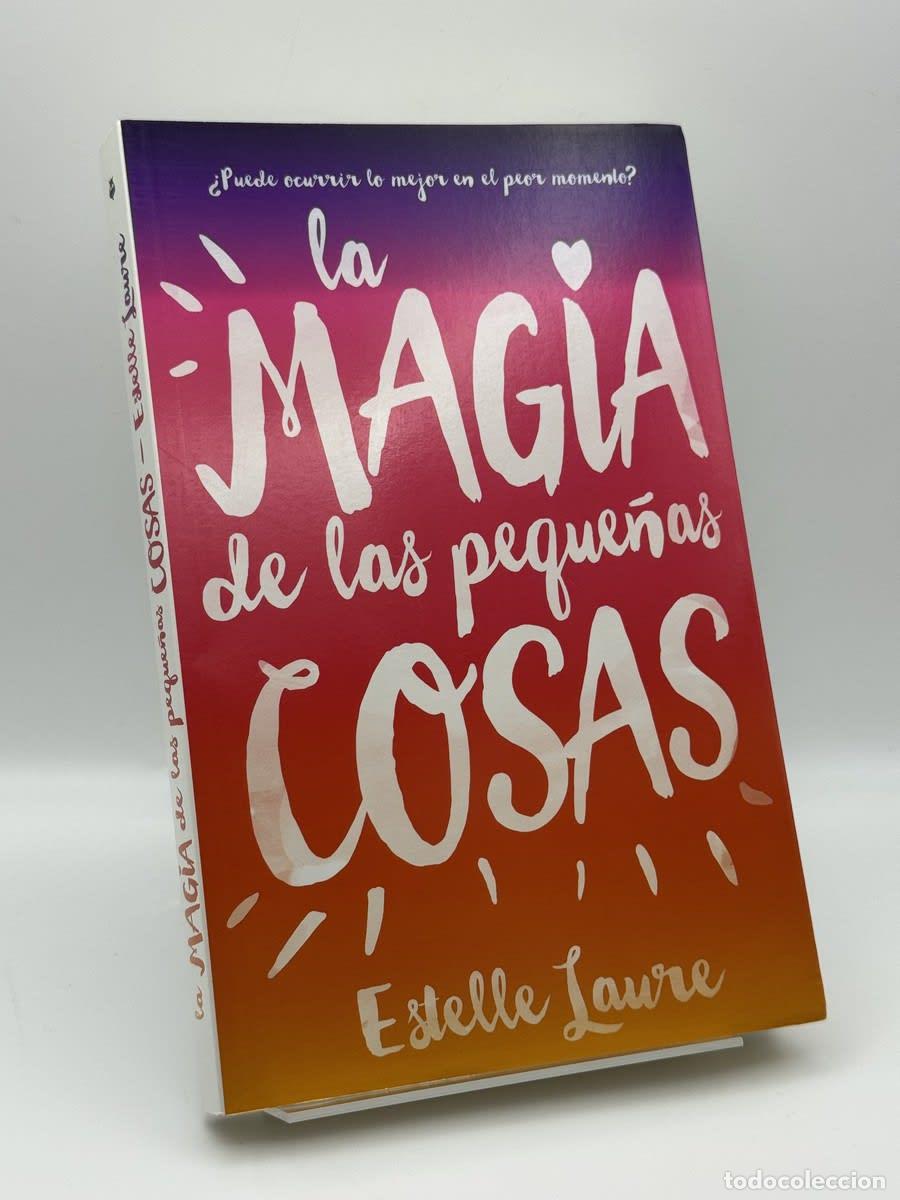 Libros de segunda mano: La Magia de Las Peque&ntilde;as Cosas - Estelle Laure