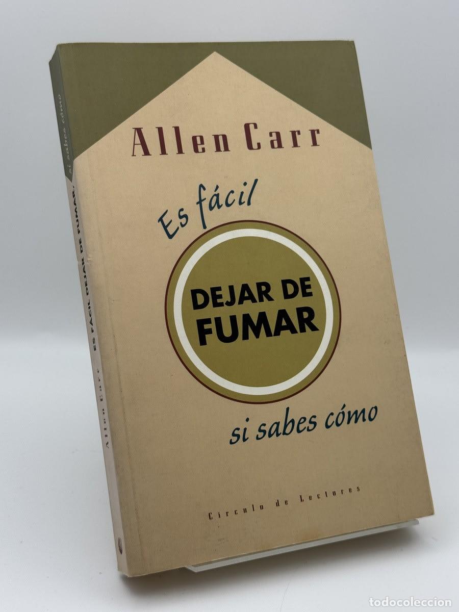Libros de segunda mano: Es f&aacute;cil dejar de fumar si sabes c&oacute;mo - Allen Carr