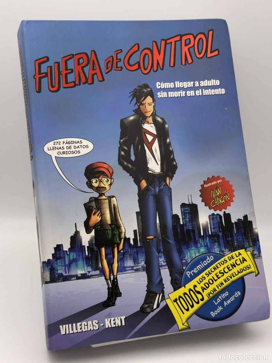 Libros de segunda mano: Fuera de control. C&oacute;mo llegar a adulto sin morir en el intento - Jennifer Kent, Mar&iacute;a Villegas