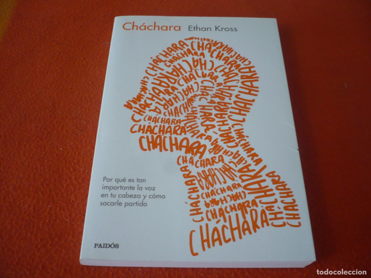 Libros de segunda mano: CHACHARA ( ETHAN KROSS ) VOZ INTERIOR DIALOGO INTERNO PSICOLOGIA SALUD MENTAL