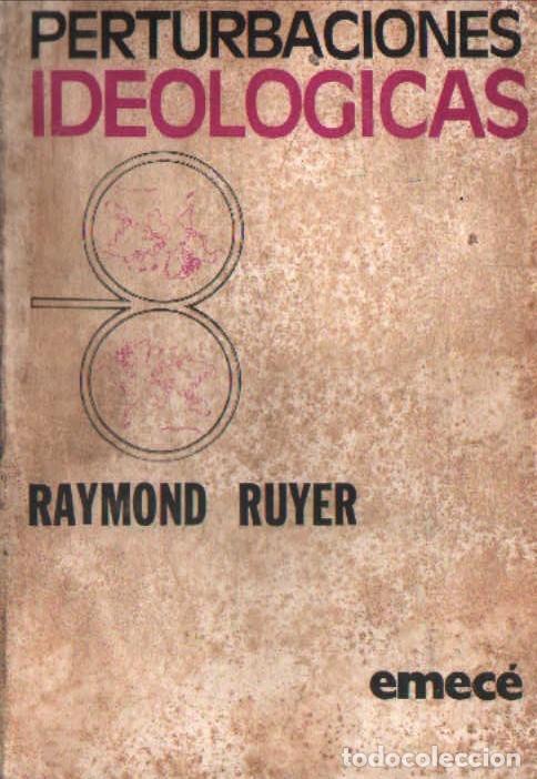 Libros de segunda mano: PERTURBACIONES IDEOLOGICAS. RUYER, RAYMOND. A-PSI-860