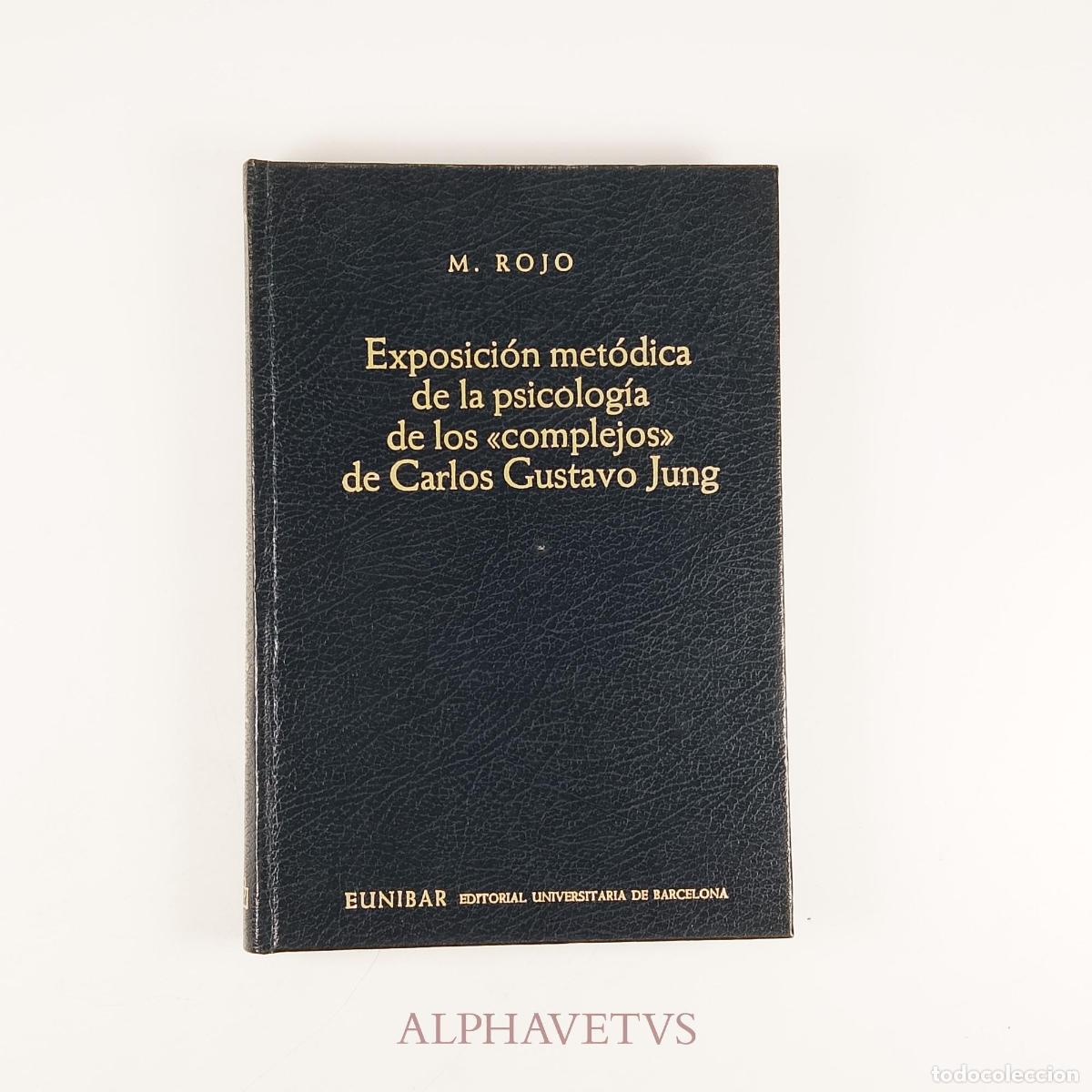 Gebrauchte B&uuml;cher: Exposici&oacute;n met&oacute;dica de la psicolog&iacute;a de los &rdquo;complejos&rdquo; de Jung - ROJO, M.-