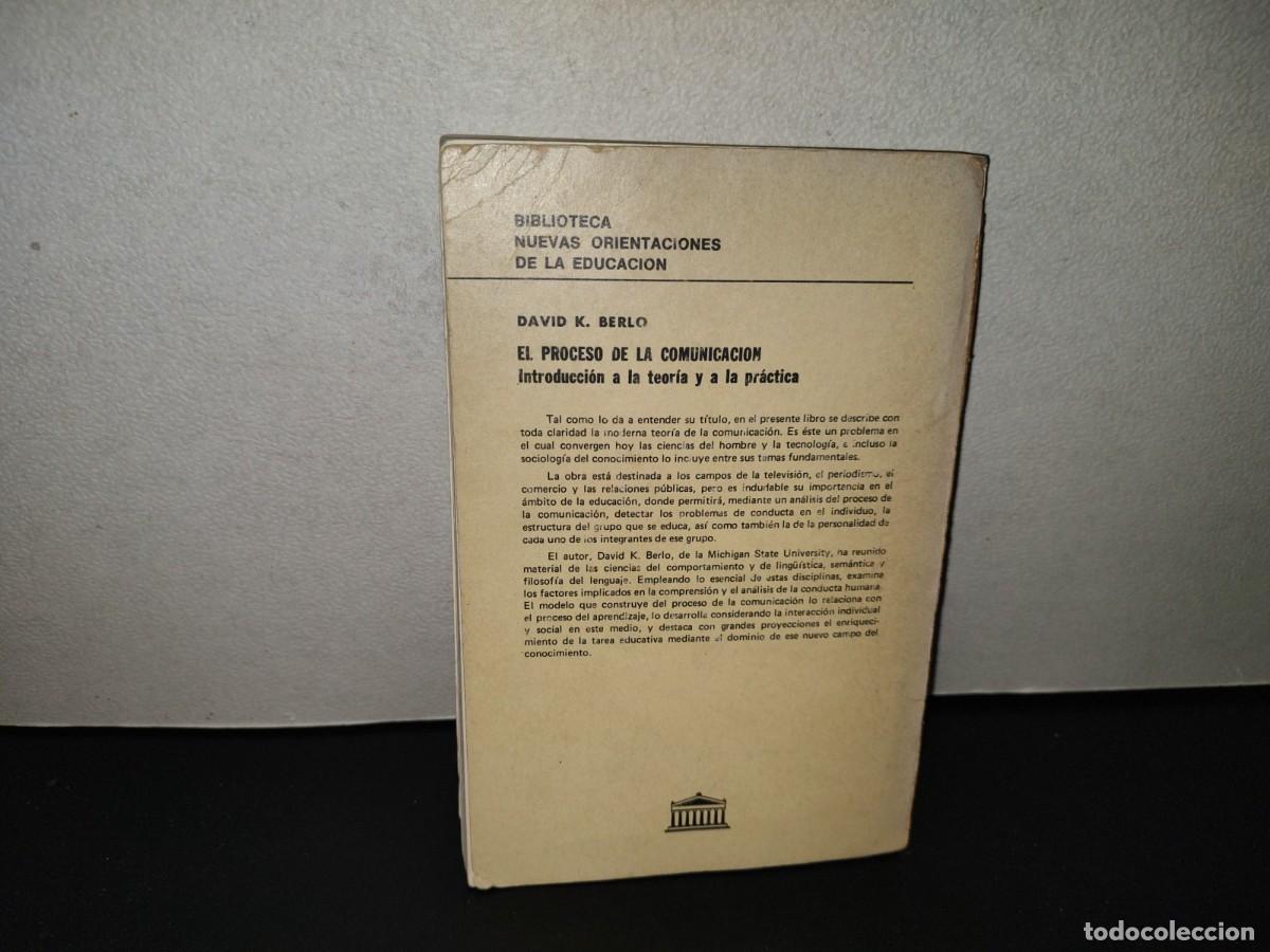 Libros de segunda mano: 202- El Proceso De La Comunicaci&oacute;n. Introducci&oacute;n A La Teor&iacute;a Y A La Pr&aacute;ctica - David K. Berlo - Foto 5